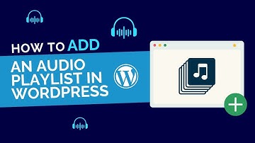 How to Add an Audio Playlist to a WordPress Post or Page