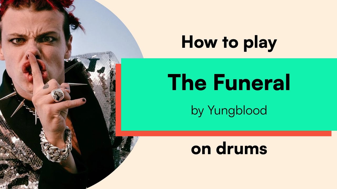 How to play 'The Funeral' by Yungblood on drums / Drum Sheet Music