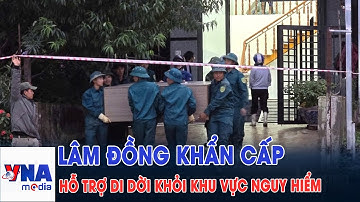 Khẩn cấp hỗ trợ người dân di dời khỏi các khu vực nguy hiểm - VNAMedia
