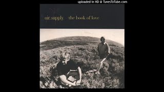 Video thumbnail of "Air Supply - 10. Would You Ever Walk Away?"