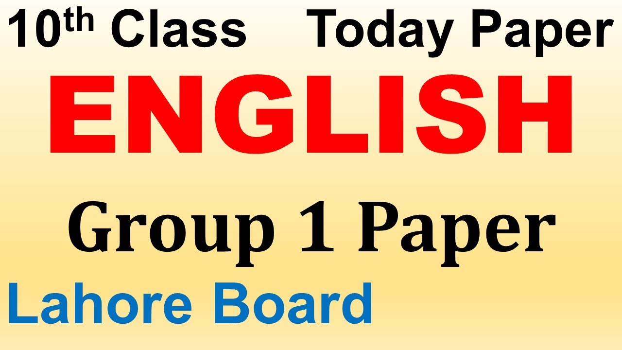 10th Class English Group 1 Paper MCQs & Subjective Paper Bise Lahore Paper Group 1 Paper Matric