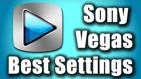 Sony Vegas Pro: Best Color Correction, Sharpen, and Render Settings