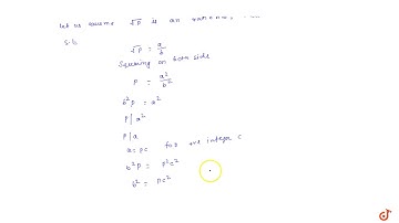 "Prove that for any prime positive integer `p ,sqrt(p)`is an irrational number."