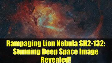Rampaging Lion Nebula SH2-132: Stunning Deep Space Image Revealed!