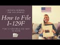 129F PACKET - Fiance Visa- Part 1: Everything you need to know!