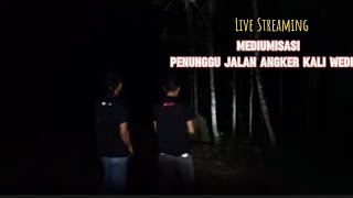 🔴Live Streaming Jalan Angker Kali Wedi