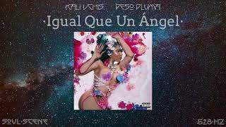 Kali Uchis, Peso Pluma - Igual Que Un Ángel (528 Hz // 🧬Healing Frequency)