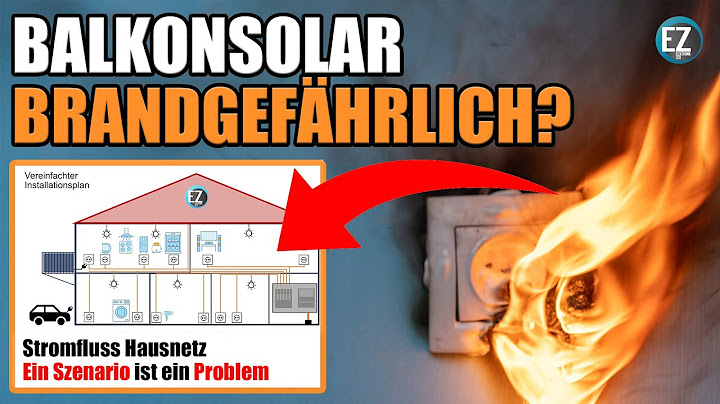Brandgefahr  durch Balkonkraftwerke? Wann kann es zu einer Überlast durch Steckersolargeräte kommen?