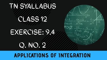 TN Class 12 Maths Applications of Integration Exercise: 9.4 Q.no. 2 #Class12 #saromaths