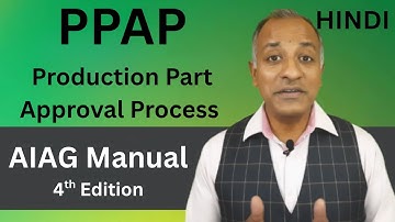 PPAP: Production Part Approval Process, Automotive Industry | IATF 16949 | HINDI | Bhavya Mangla