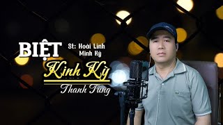 Biệt Kinh Kỳ - Thanh Tùng Tác Giả Minh Kỳ & Hoài Linh Nhạc Lính Hải Ngoại Bất Hủ