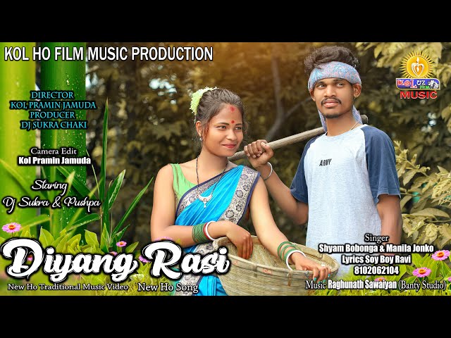 New Ho Song || Diyang Rasi || Pushpa Sawaiyan & Dj Sukra Chaki || Full HD Song 2020 class=