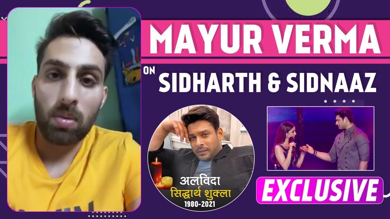 Mayur Verma On Sidharth Shukla’s Shocking Demise; Says He Was All Set To Marry Shehnaaz Gill