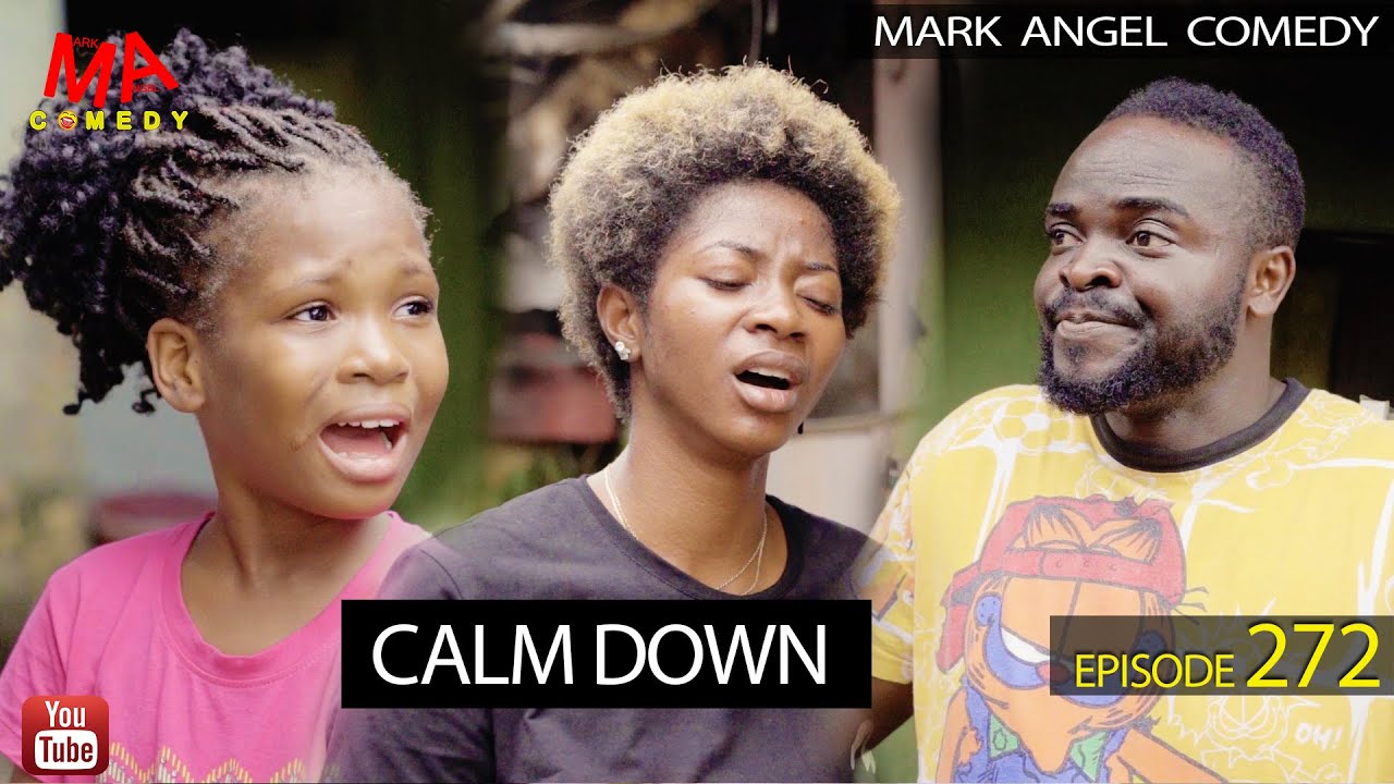 Download Calm Down (Mark Angel Comedy) (Episode 272)