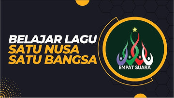 Belajar Lagu : Satu Nusa Satu Bangsa