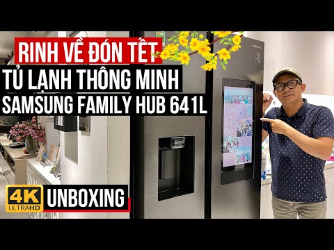 RINH TỦ LẠNH THÔNG MINH VỀ NHÀ ĐÓN TẾT | TRẢI NGHIỆM SAMSUNG FAMILY HUB 641L