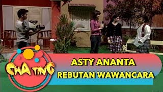 Asty Ananta Rebutan Minta Di Wawancarain - Chating