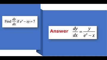 How do you do implicit differentiation e^y - xy = 7 - One Hundred AP Calculus Question - Question 1