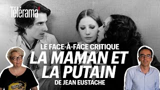 “La Maman et la Putain” de Jean Eustache : le faceàface critique