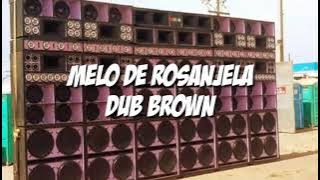 MELO DE ROSANGELA.DUB BROWN.reggae do Maranhão.....dj mateus