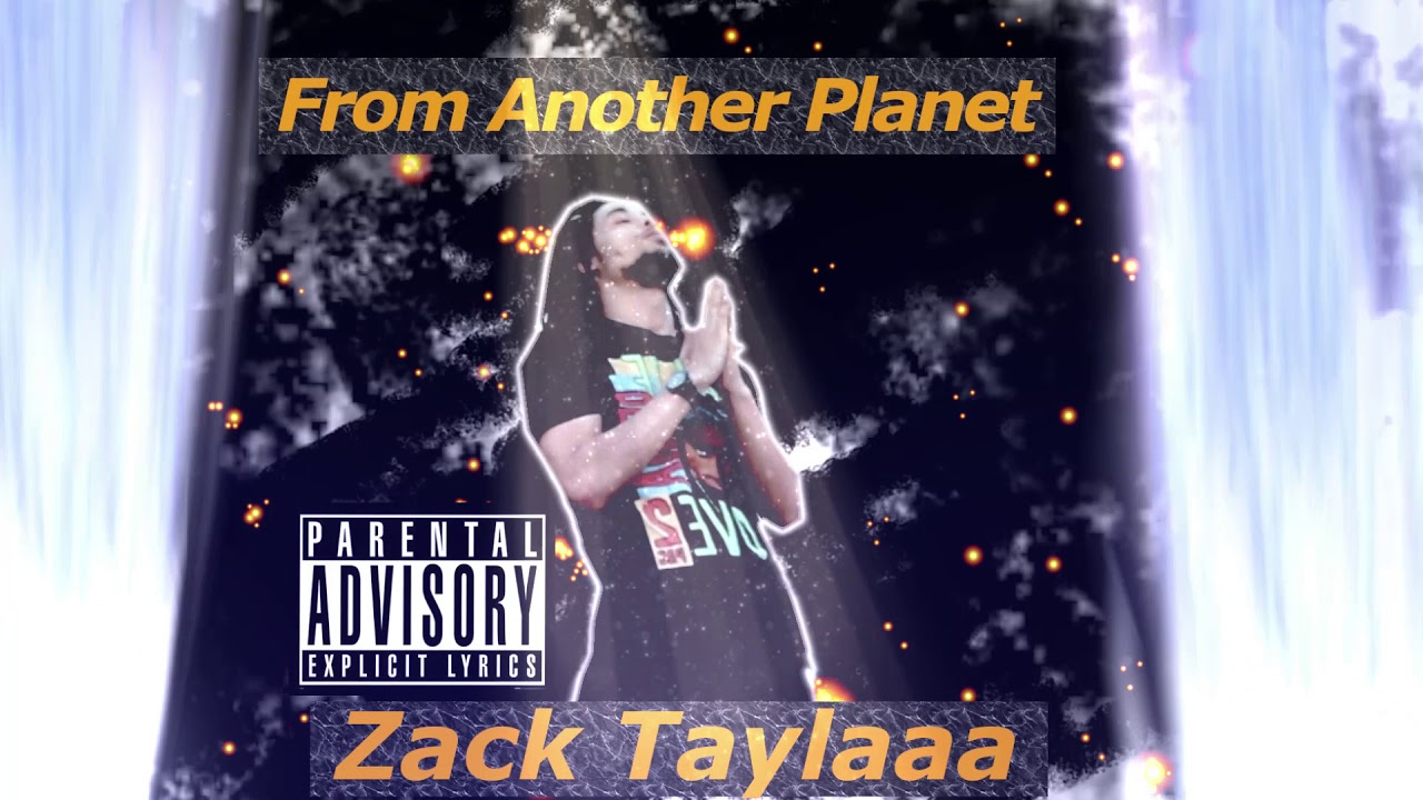 Watch Zack Taylaaa - From Another Planet Video (Audio) on YouTube Watch Zack Taylaaa - From Another Planet Video (Audio) on YouTube