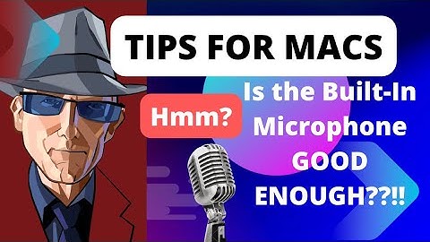 Mac Built in Microphone Test normal volume audio MAC for BEGINNERS