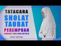 TATA CARA SHOLAT TAUBAT LENGKAP DENGAN TEKS DAN PERAGA 