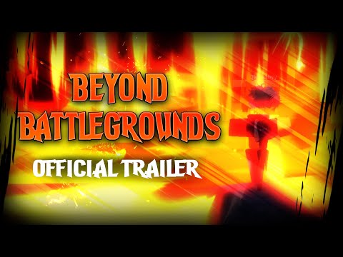 Beyond Battlegrounds | Official Trailer