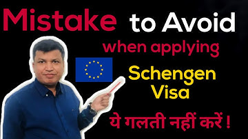Schengen Visa Application: Avoid this mistake and avoid Refusal