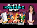 India elections who will the youth vote for  between the lines with palki sharma