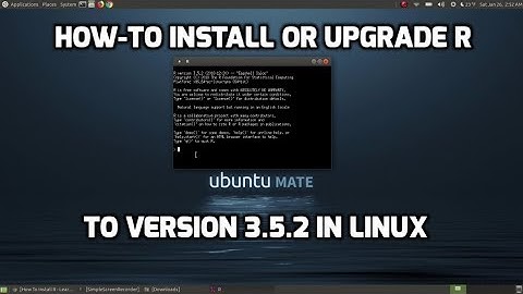 How To Install R Ver. 3.5.2 in Ubuntu