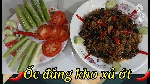 Cách làm món ốc đắng kho xả ớt..🌶🌶🌶