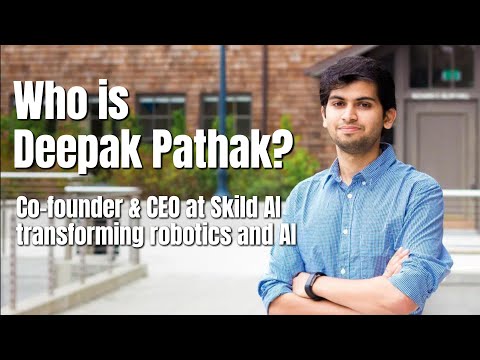 Who is Deepak Pathak? Co-founder & CEO at Skild AI, transforming robotics and AI