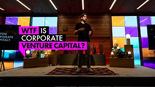 WTF is Corporate Venture Capital | Matt Saunders | See Change Sessions