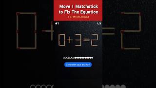 Matchstick Puzzle | 009 | Move 1 Stick to Fix The Equation