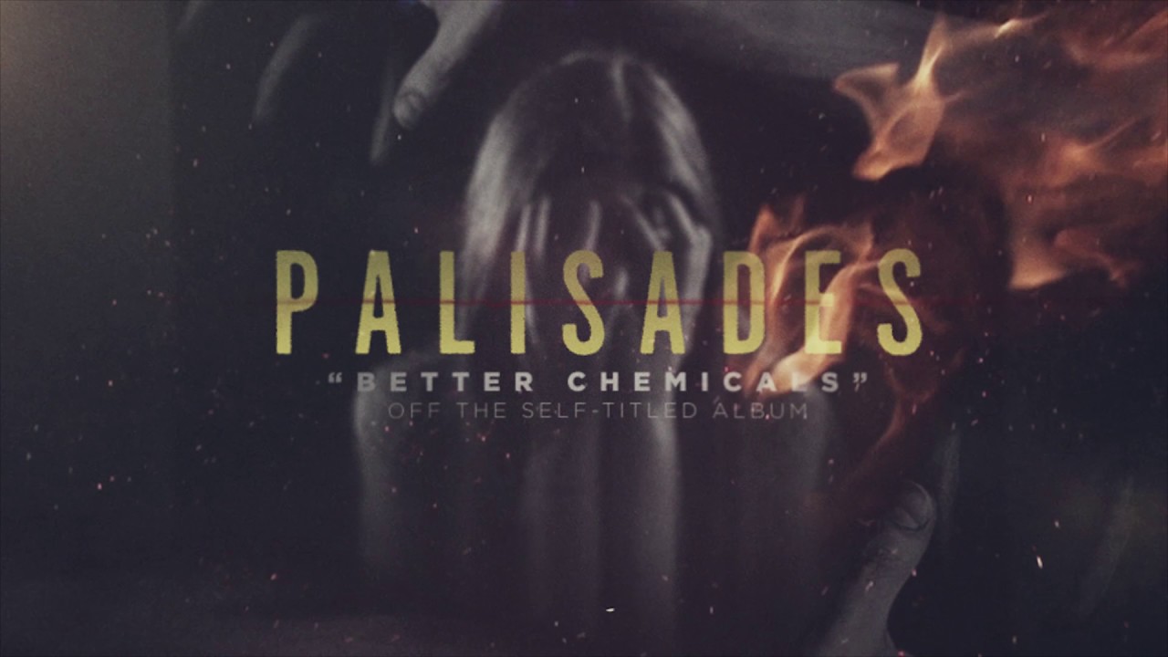 Palisades - Better Chemicals - Palisades - Better Chemicals
