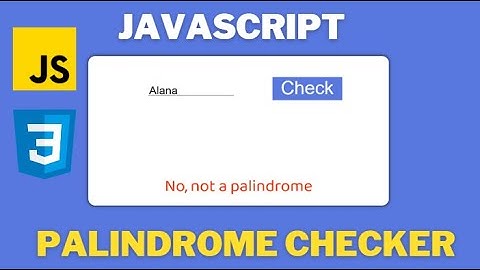 Awesome Javascript Palindrome Checker Coding Project For Beginners