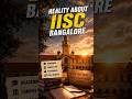IISc Bangalore Reality Check - Is It Worth It?