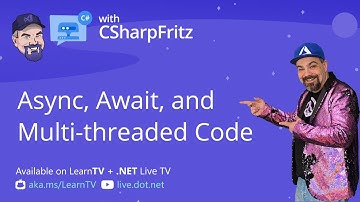Learn C# with CSharpFritz - Async, await, and Multi-threaded code