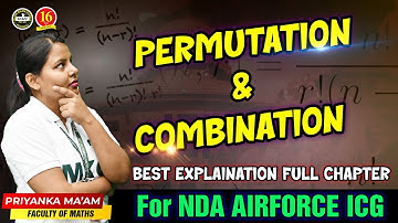 Permutation & Combination FULL CHAPTER | Complete Permutation & Combination in One Shot | NDA Maths