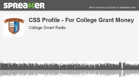 CSS Profile - For College Grant Money (Part 1)