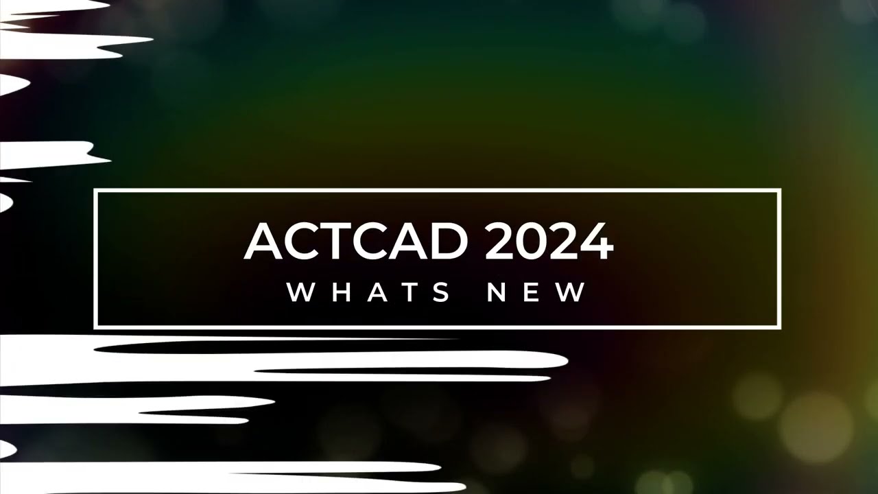 ActCAD 2024 - What's New !