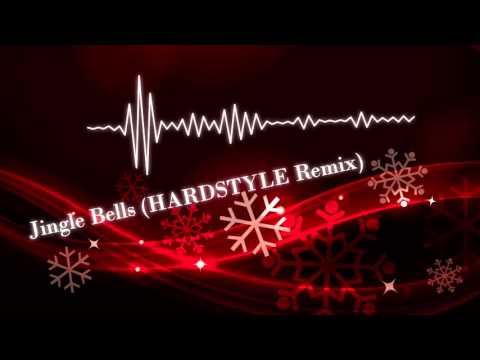Jingle Bells HARDSTYLE Remix