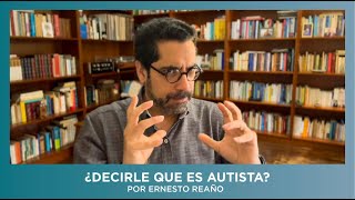 ¿Decirle que es autista?