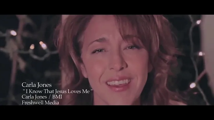CARLA JONES " I KNOW THAT JESUS LOVES ME "