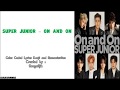 Super Junior - Color Coded On And On [Lyrics Kanji And Romanization] TRY NOT TO SING
