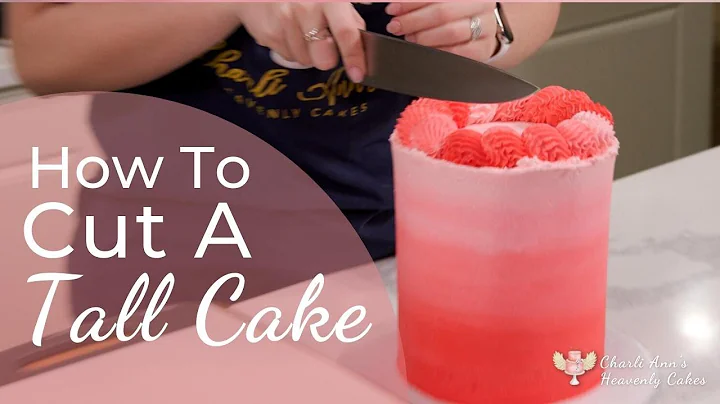 The Best Way To Cut A Tall Cake | Charli Ann's Heavenly Techniques