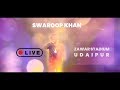 Rashke Qamar | Swaroop Khan live | Zawar | Udaipur