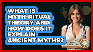 What Is Myth-Ritual Theory And How Does It Explain Ancient Myths? - Exploring Ancient Myths