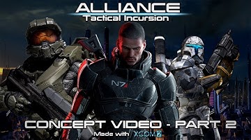 Alliance: Tactical Incursion (CONCEPT VIDEO) - Part 2/2